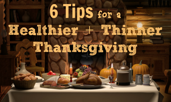 6 Tips for a Healthier Thanksgiving