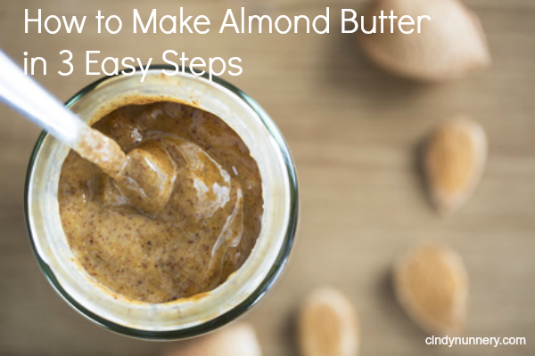 How to Make Almond Butter in 3 Easy Steps