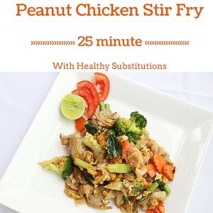 25 Minute Peanut Chicken Stir Fry With Healthy Substitutions