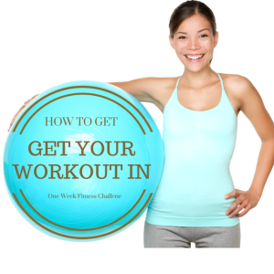 How To Get Your Workout In: A One-Week Fitness Challenge