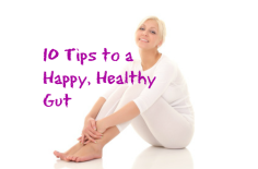 Digestive Health Doesn’t Have To Be Hard. Here are 10 Tips to a Healthy Gut