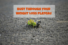 6 Ways to Bust Through Your Weight Loss Plateau