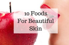 10 Foods for Beautiful Skin