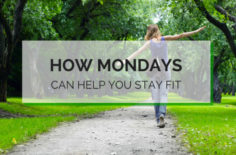 How Mondays Can Help You Stay Fit