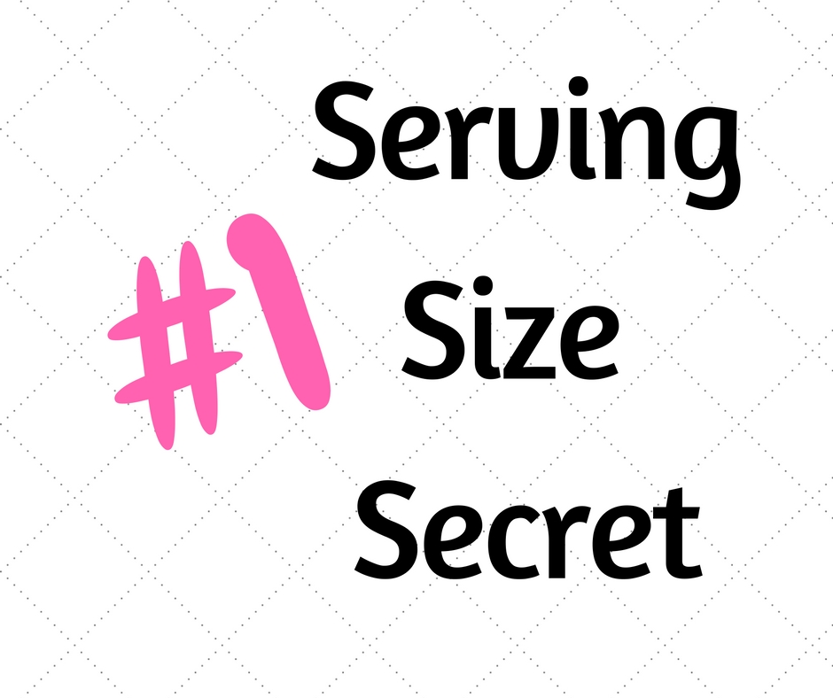 The #1 Serving Size Secret You Must Know to Lose Weight and Eat Healthy