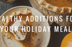 Healthy Additions to Your Holiday Meal