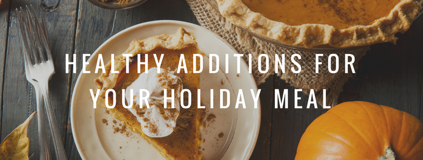Healthy Additions to Your Holiday Meal