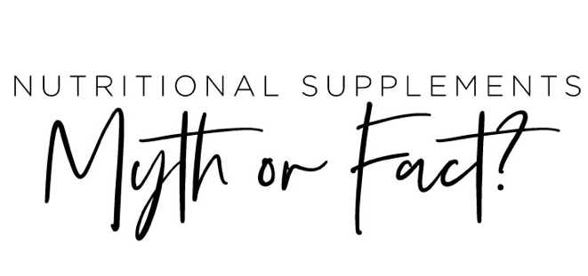 7 MYTHS ABOUT NUTRITIONAL SUPPLEMENTS